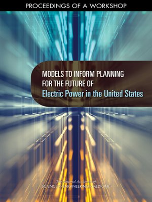 cover image of Models to Inform Planning for the Future of Electric Power in the United States